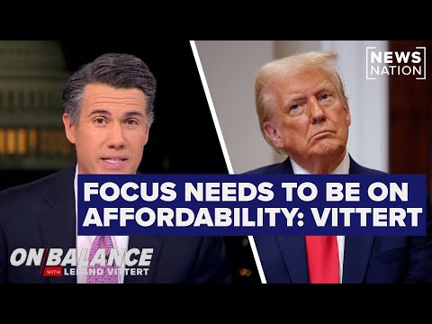 Vittert: Trump needs to regain control of affordability narrative before holidays | On Balance