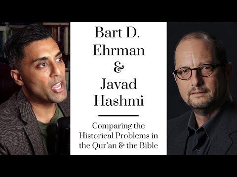 Bart D. Ehrman and Javad Hashmi: Comparing the Historical Problems in the Qur'an and the Bible