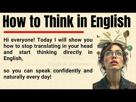 How to Think in English 🔥 | Stop Translating in Your Head & Speak Naturally | English Fluency Tips ✅