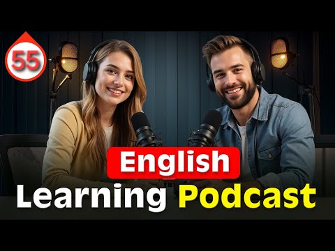 Learn #english Fast and Speak Fluently with #podcast | Episode 55