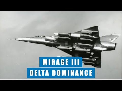 DELTA DOMINANCE: The Mirage III, 5 And 50 Are France's Most Successful Combat Aircraft