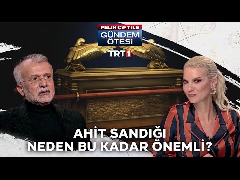 Ahit sandığı, Yahudiler için neden bu kadar önemli? - Pelin Çift ile Gündem Ötesi 206.Bölüm