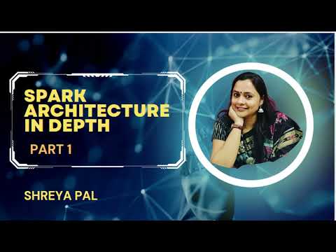 Spark Architecture in Depth Part1