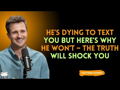 He’s Dying to Text You… But Here’s Why He WON’T 📱💔 (The Truth Will Shock You) || MATTHEW HUSSEY