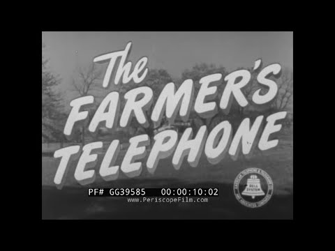 "THE FARMER'S TELEPHONE" 1946 BELL TELEPHONE SYSTEM POSTWAR EXPANSION OF RURAL PHONE SERVICE GG39585