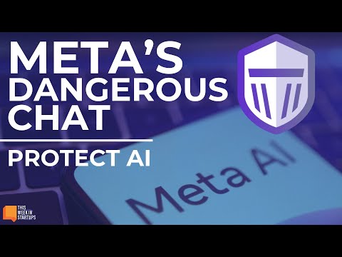 Meta’s Dangerous Chat, Protect AI & Founder Fridays Pitch Comp | E2118