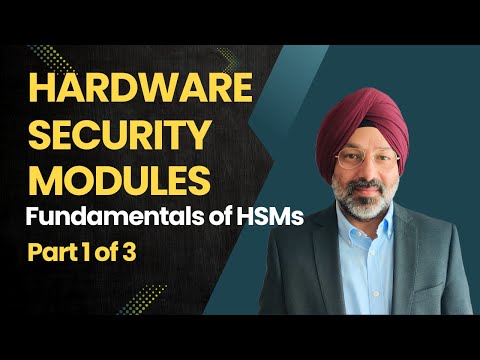 Hardware Security Modules HSMs Explained Fundamentals & Technical Capabilities  Part 1