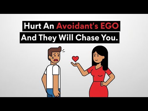 HURT AN AVOIDANT'S EGO AND THEY WILL CHASE YOU