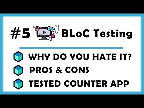 #5 - BLoC Testing - Why do you hate testing? It's actually pretty amazing!
