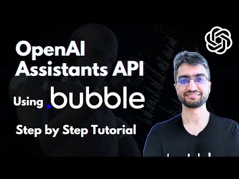 Open AI Assistants API using Bubble | Complete Step by Step Tutorial | Build your own ChatGPT app