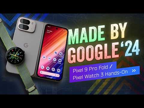 The Pixel 9 Pro Fold, Pixel Watch 3 – &amp; The Googlers Behind Them!