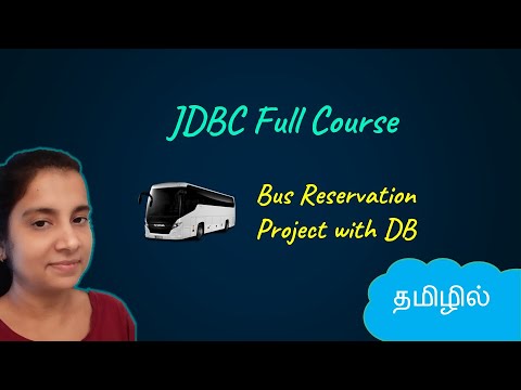 JDBC - Java Database Connectivity | Bus Reservation Project with DB connection |  Logic First Tamil