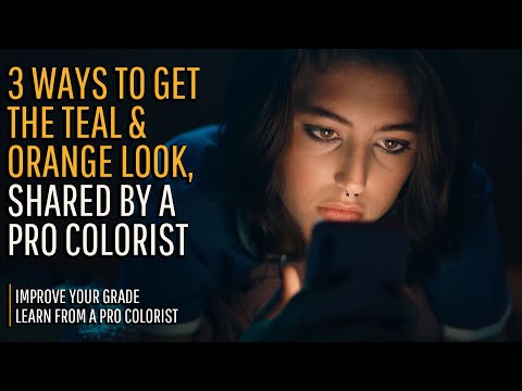 The Teal and Orange Look: Pro Colorist Reveals 3 Techniques to Do It Right