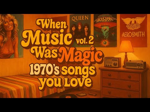 When Music Was Magic - Classic Rock Hits of the 1970's - Heart, Boston, Queen, Styx & More.