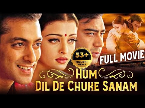 HUM DIL DE CHUKE SANAM Full Bollywood Movie | Salman Khan, Aishwarya Rai, Ajay Devgan | Hindi Movie