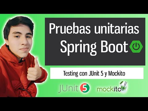 Curso gratis de Testing en Spring Boot con JUnit 5 y Mockito