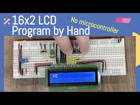 Datasheets: 16x2 LCD By Hand (No microcontroller)