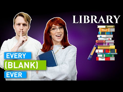 Every Library Ever