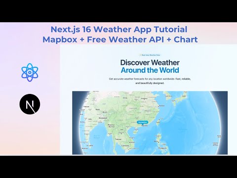 Build a Modern Weather App with Next.js 16 + Tailwind + Mapbox + Chart