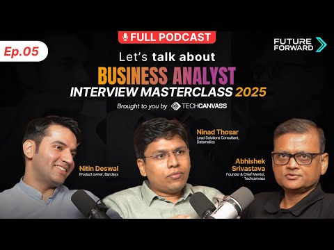 Business Analyst Interview questions and answers 2025 | FutureForward Ep 5 | Techcanvass
