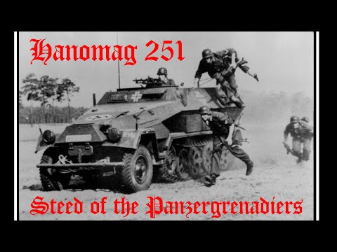 Hanomag 251 - Steed of the Panzergrenadiers