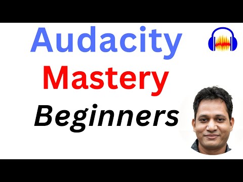 Audacity Mastery Tutorial for Beginners (Step-by-Step)