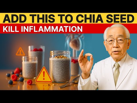 Japan’s Oldest Doctor: Chia Seed Alone Doesn't Work – Add This to Kill Inflammation