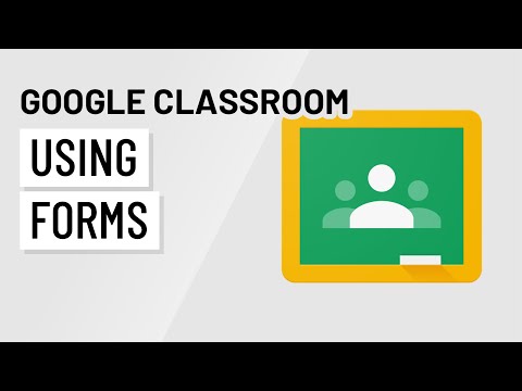 Google Classroom: Using Forms