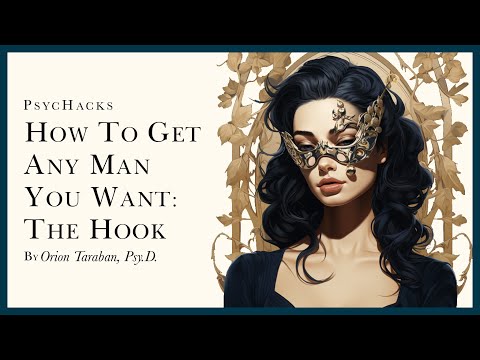 How to get any MAN you WANT: the HOOK