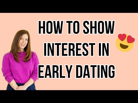 How to show interest in early dating without coming on too strong