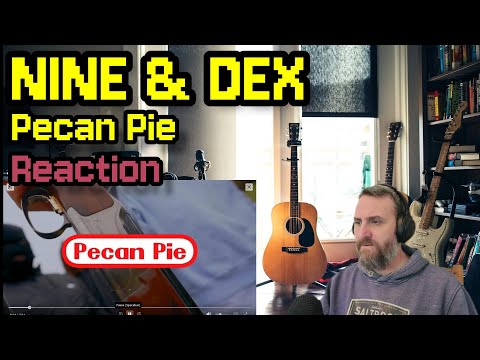 Nine and Dex - Pecan Pie (Uncensored) (Reaction) - First Time Hearing