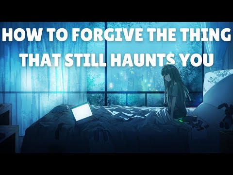 Forgiving What You Can't Forget