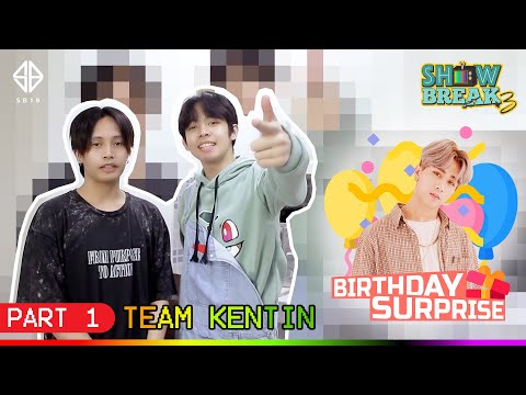 [SHOW BREAK S3] Ep. 11: Josh Birthday Surprise Part 1 | Team KENTIN