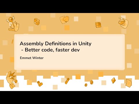 Assembly Definitions in Unity - Better code, faster dev - Emmet Winter