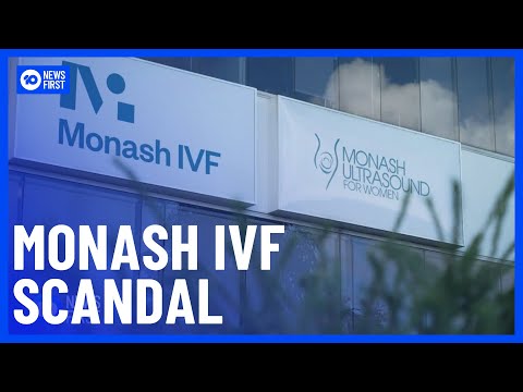 Fertility Giant Monash IVF Admits To Second Mistake Involving Wrong Transfer | 10 News First