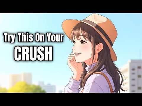 Cute Ways to Make Your Crush Notice You