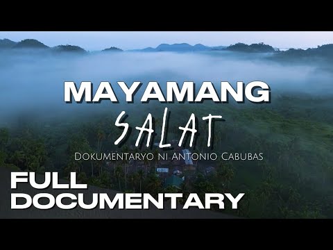 Mayamang Salat | Dokumentaryo ni Antonio Cabubas