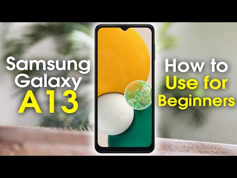 Samsung Galaxy A13 for Beginners (Learn the Basics in Minutes) | A13 5G