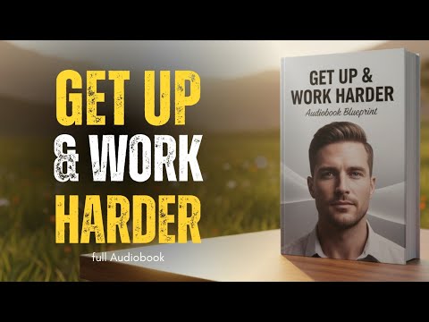 Nobody Cares, Get Up & Work Harder | Audiobook