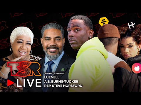 TSR LIVE w/ Luenell & Congressman Steven Horsford | Young Dolph Murder Trial | Dating App Fatigue
