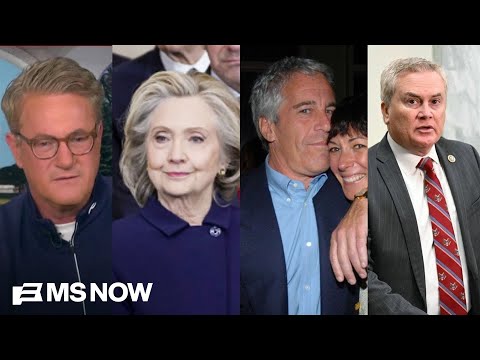 Joe: DOJ was caught in an Epstein cover up, but GOP is dragging Hillary Clinton into a deposition?