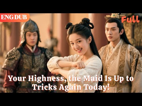 [ENG DUB]🌟The Unlucky Prince and His Whimsical Beloved Maid#drama#minidrama