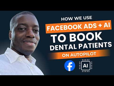 How We Use Facebook Ads And AI To Book Dental Patients On Autopilot
