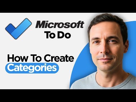 How to Create Categories in Microsoft To Do Easily Organize Tasks (2026 Full Guide)