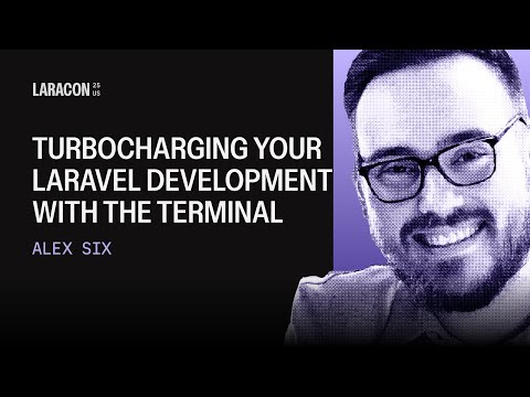 Turbocharge Your Laravel Development | Alex Six Laracon US 2025