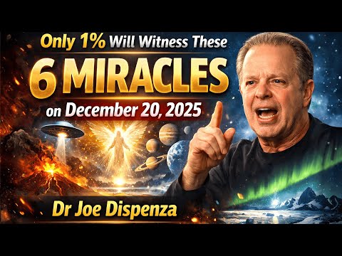 Only 1% Will Witness These 6 MIRACLES on December 20, 2025 | Dr Joe Dispenza