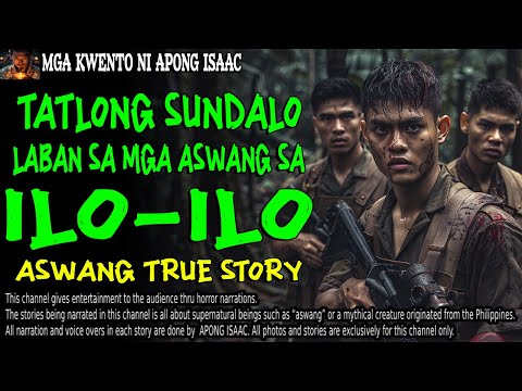 TATLONG SUNDALO LABAN SA MGA ASWANG SA ILO ILO | Kwentong Aswang | True Story