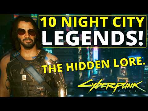 Top 10 Greatest Night City Legends in Cyberpunk 2077