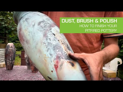 62.  Dust, Brush and Polish - how to finish Pitfired Pottery