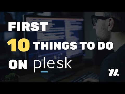 First Things to Do on Plesk After Installing